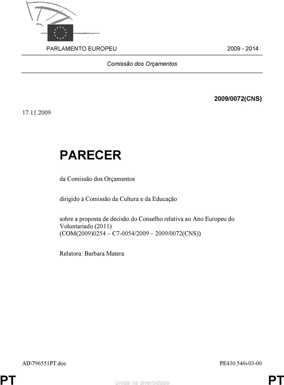 Educação sobre a proposta de decisão do Conselho relativa ao Ano Europeu do Voluntariado