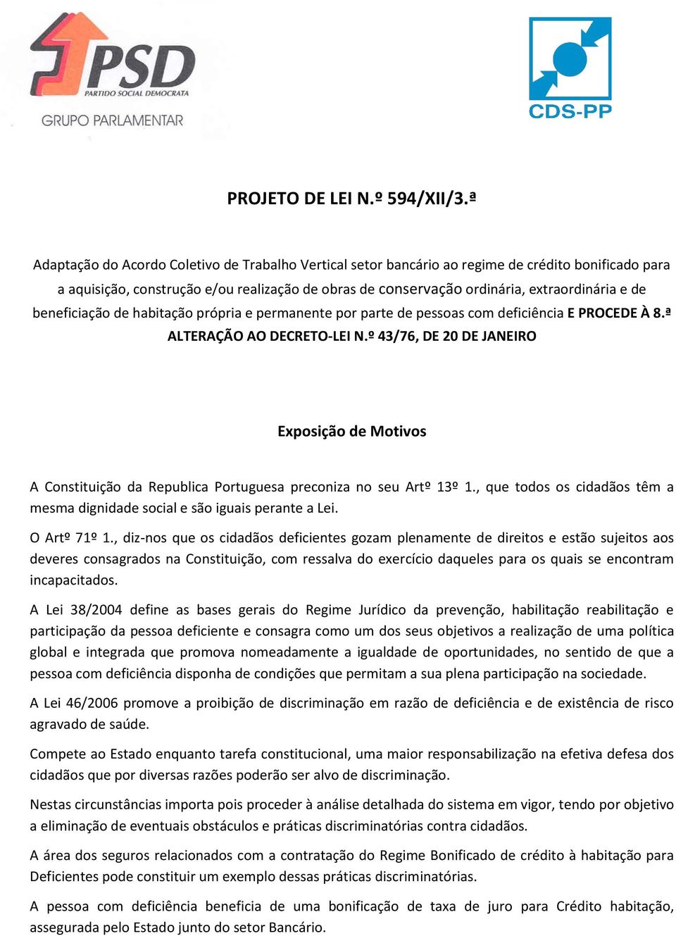 beneficiação de habitação própria e permanente por parte de pessoas com deficiência E PROCEDE À 8.ª ALTERAÇÃO AO DECRETO-LEI N.