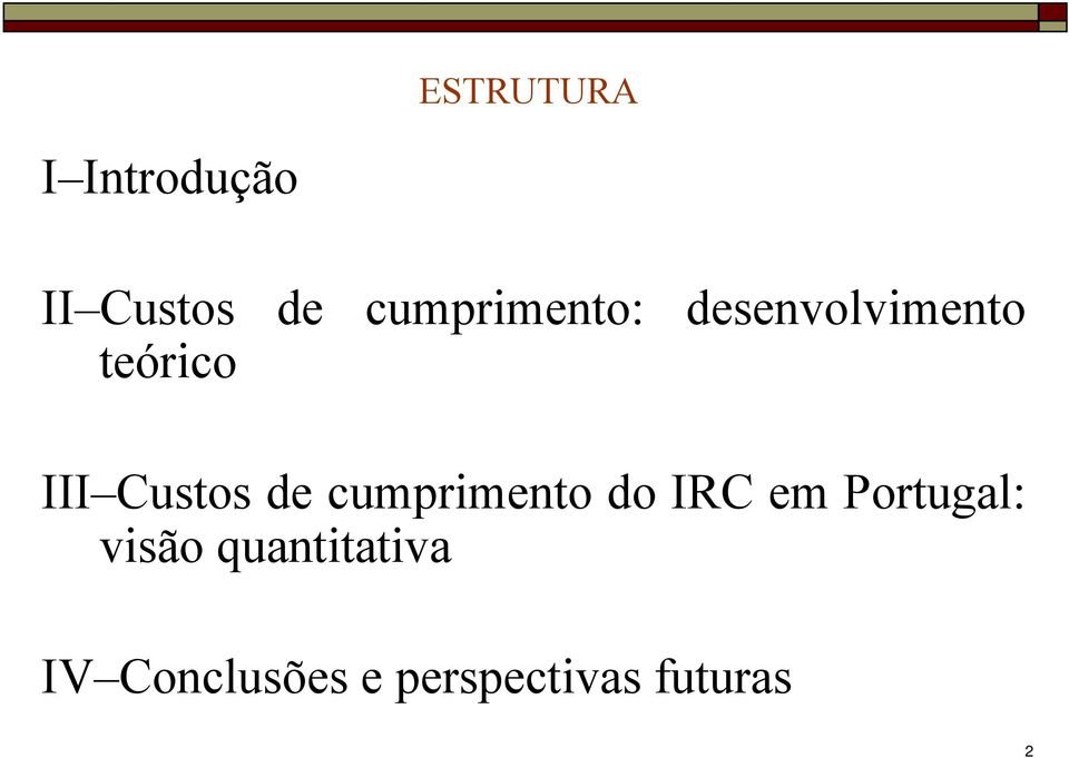 Custos de cumprimento do IRC em Portugal: