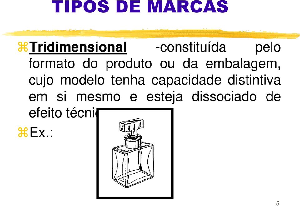 modelo tenha capacidade distintiva em si