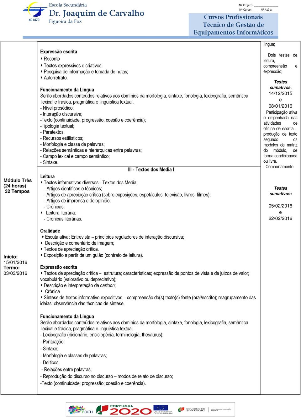 - Nívl prosódico; - Intração discursiva; -Txto (continuidad, progrssão, cosão corência); -Tipologia txtual; - Paratxtos; - Rcursos stilísticos; - Morfologia class d palavras; - Rlaçõs smânticas