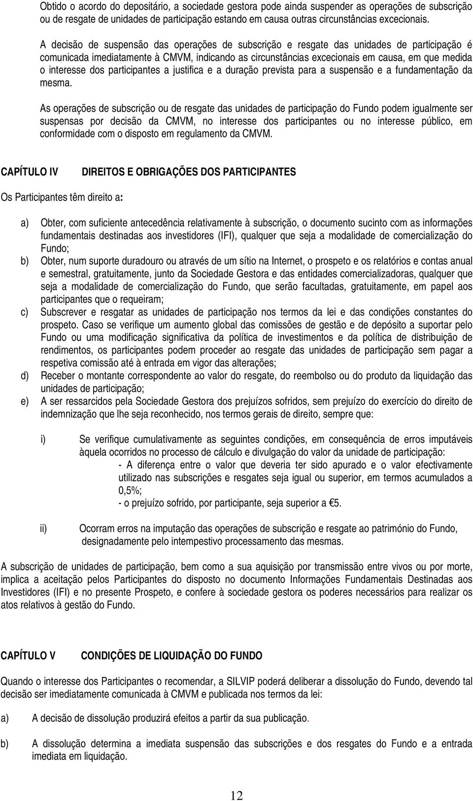 interesse dos participantes a justifica e a duração prevista para a suspensão e a fundamentação da mesma.