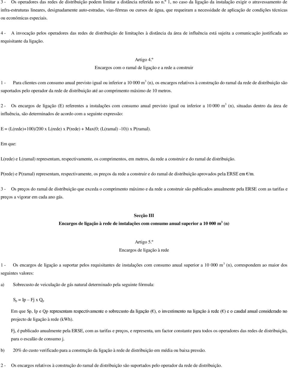 condições técnicas ou económicas especiais.