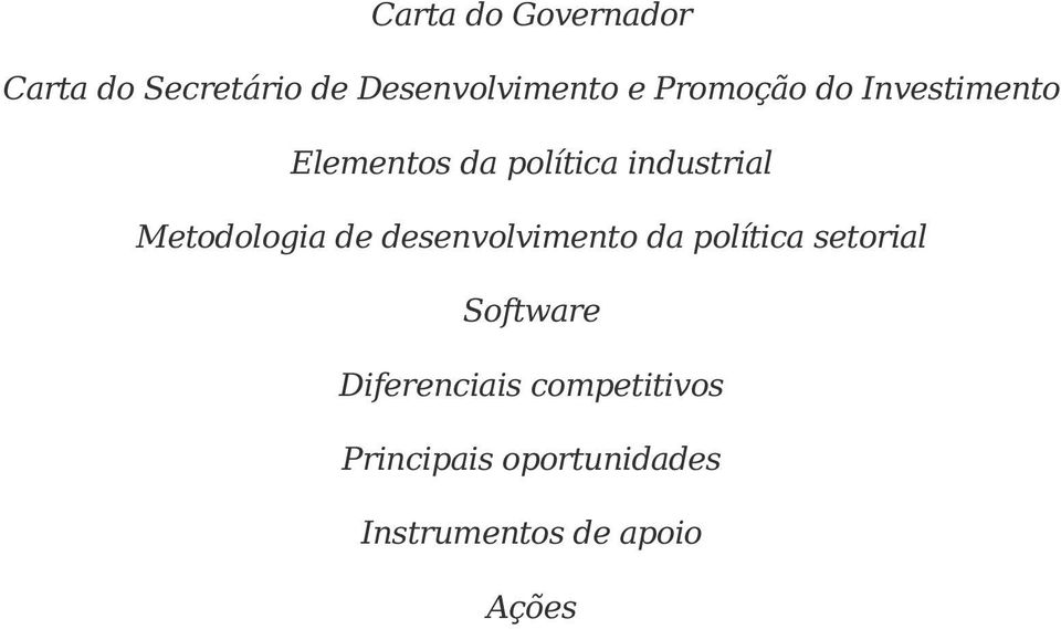 Metodologia de desenvolvimento da política setorial Software