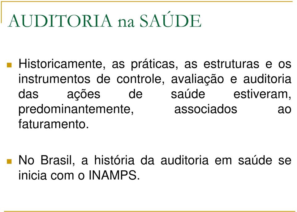 saúde estiveram, predominantemente, associados ao faturamento.