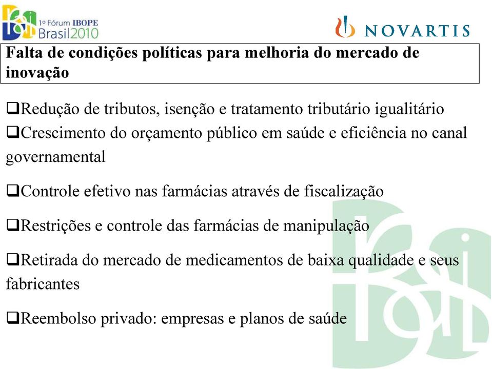 Controle efetivo nas farmácias através de fiscalização Restrições e controle das farmácias de manipulação