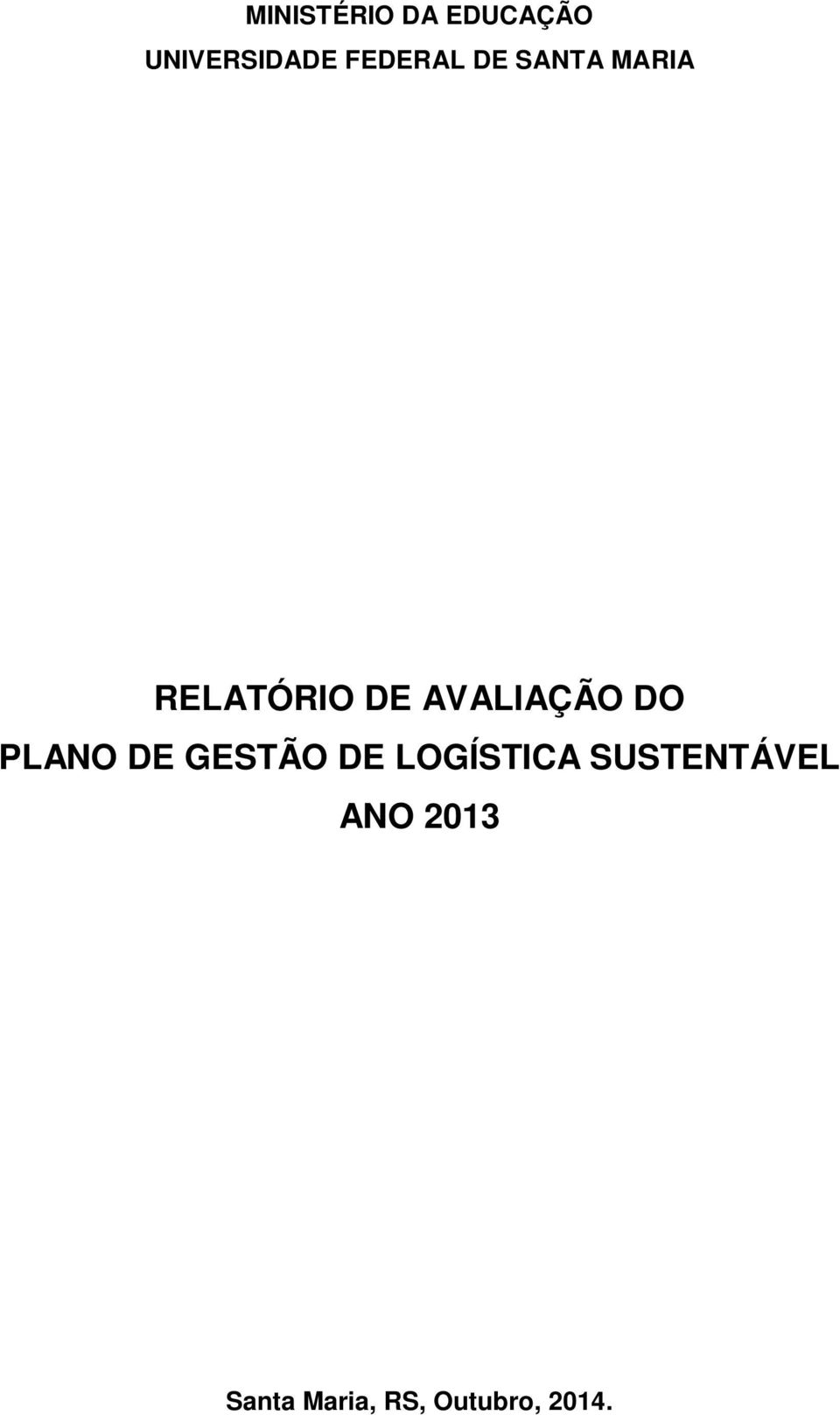 AVALIAÇÃO DO PLANO DE GESTÃO DE LOGÍSTICA