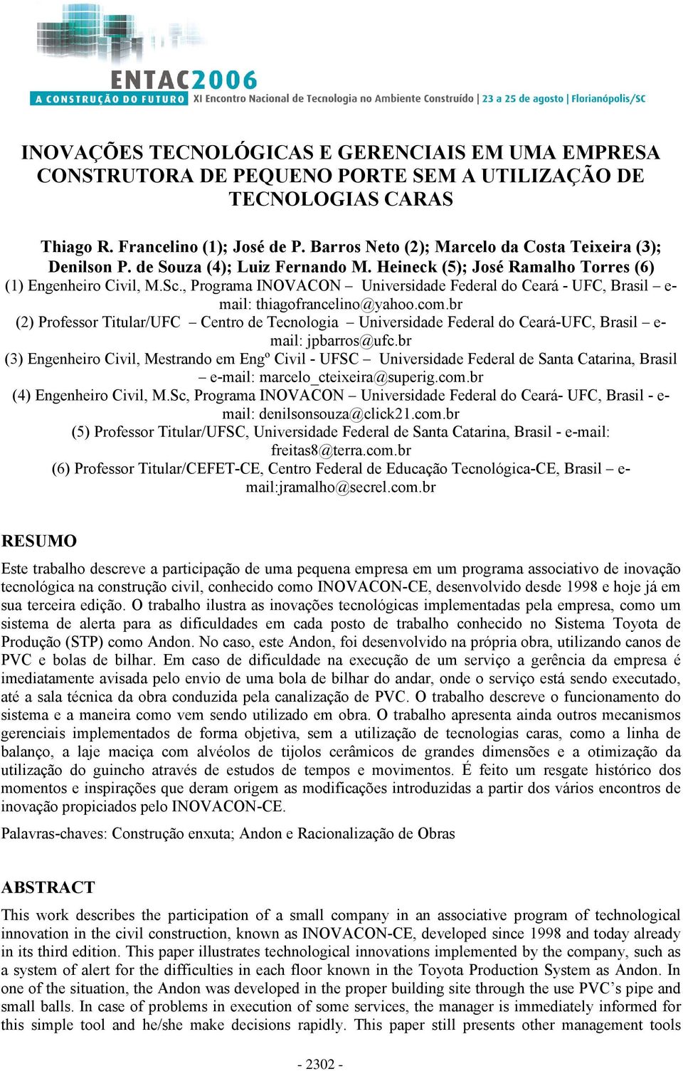 , Programa INOVACON Universidade Federal do Ceará - UFC, Brasil e- mail: thiagofrancelino@yahoo.com.