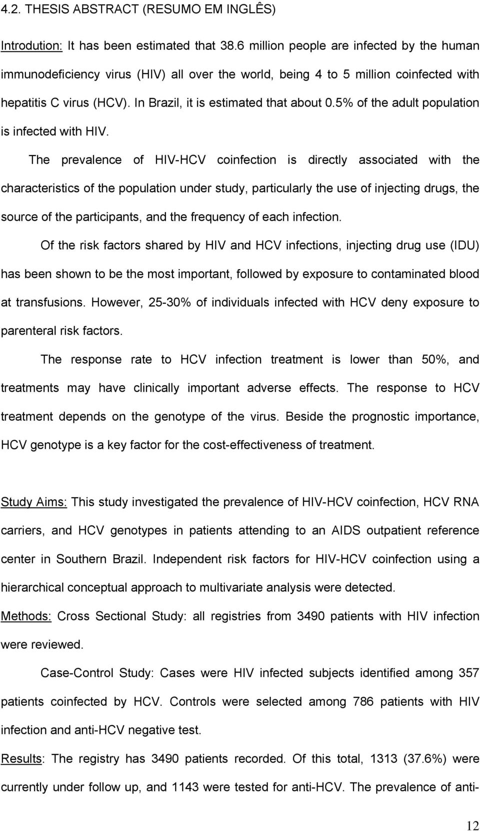 5% of the adult population is infected with HIV.