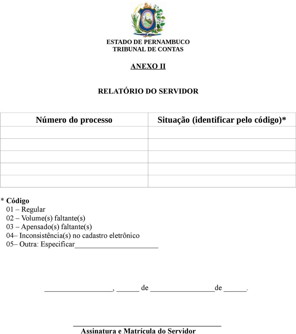 faltante(s) 03 Apensado(s) faltante(s) 04 Inconsistência(s) no