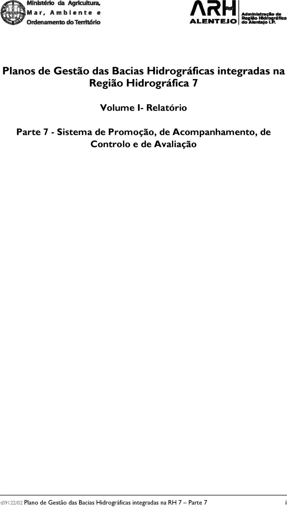 Promoção, de Acompanhamento, de Controlo e de Avaliação