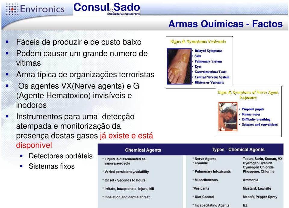 (Agente Hematoxico) invisíveis e inodoros Instrumentos para uma detecção atempada e