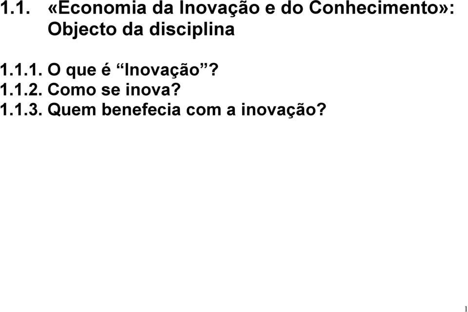 1.1. O que é Inovação? 1.1.2.