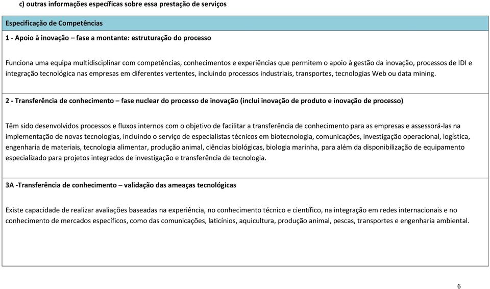 industriais, transportes, tecnologias Web ou data mining.