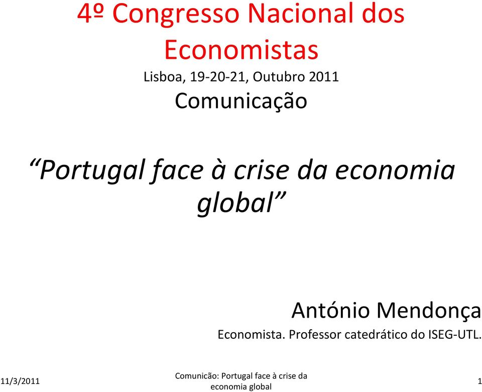 face à crise da economia global António