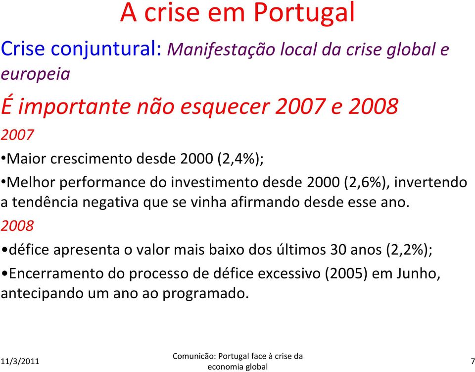 invertendo a tendência negativa que se vinha afirmando desde esse ano.