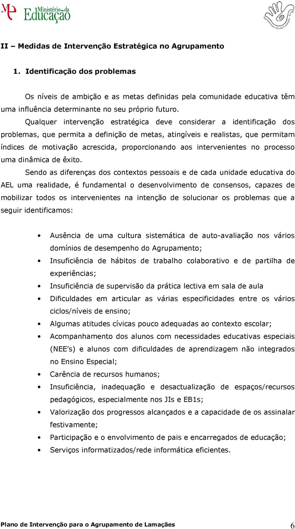 intervenientes n prcess uma dinâmica de êxit.