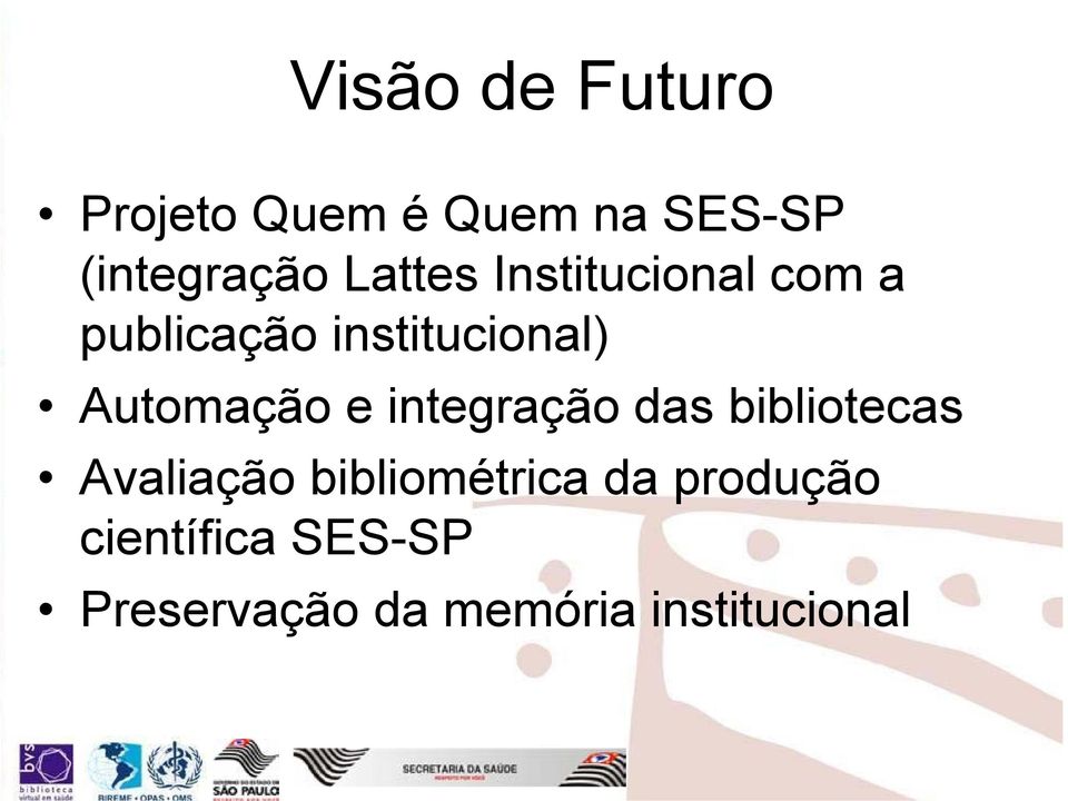 Automação e integração das bibliotecas Avaliação