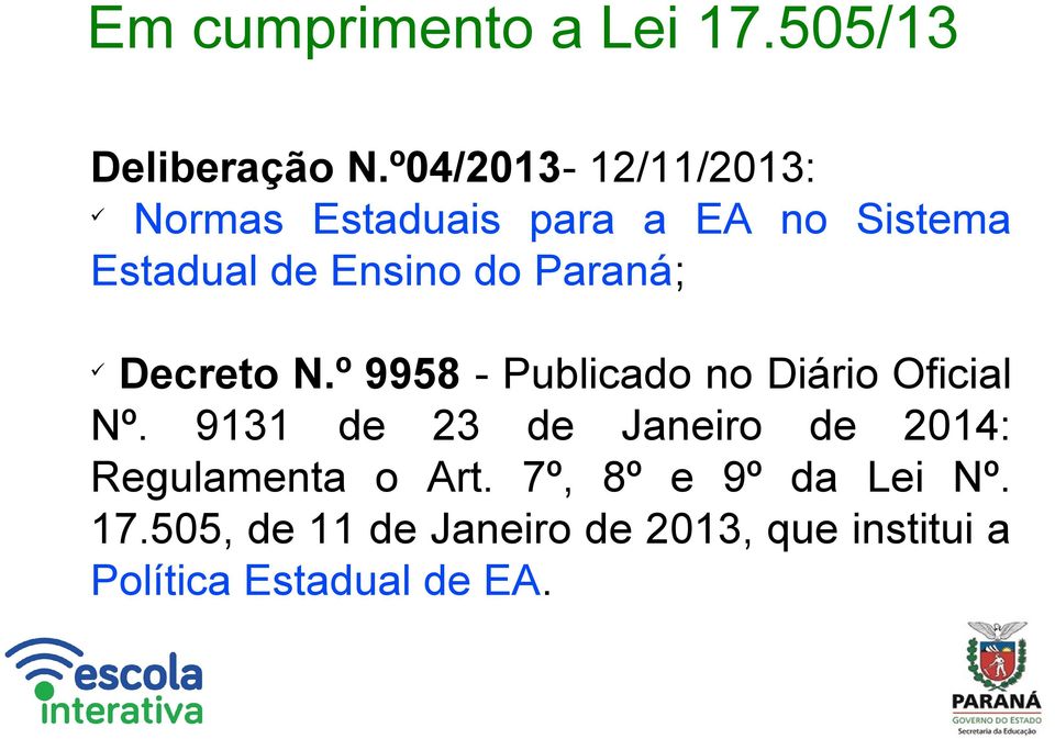 Paraná; Decreto N.º 9958 - Publicado no Diário Oficial Nº.