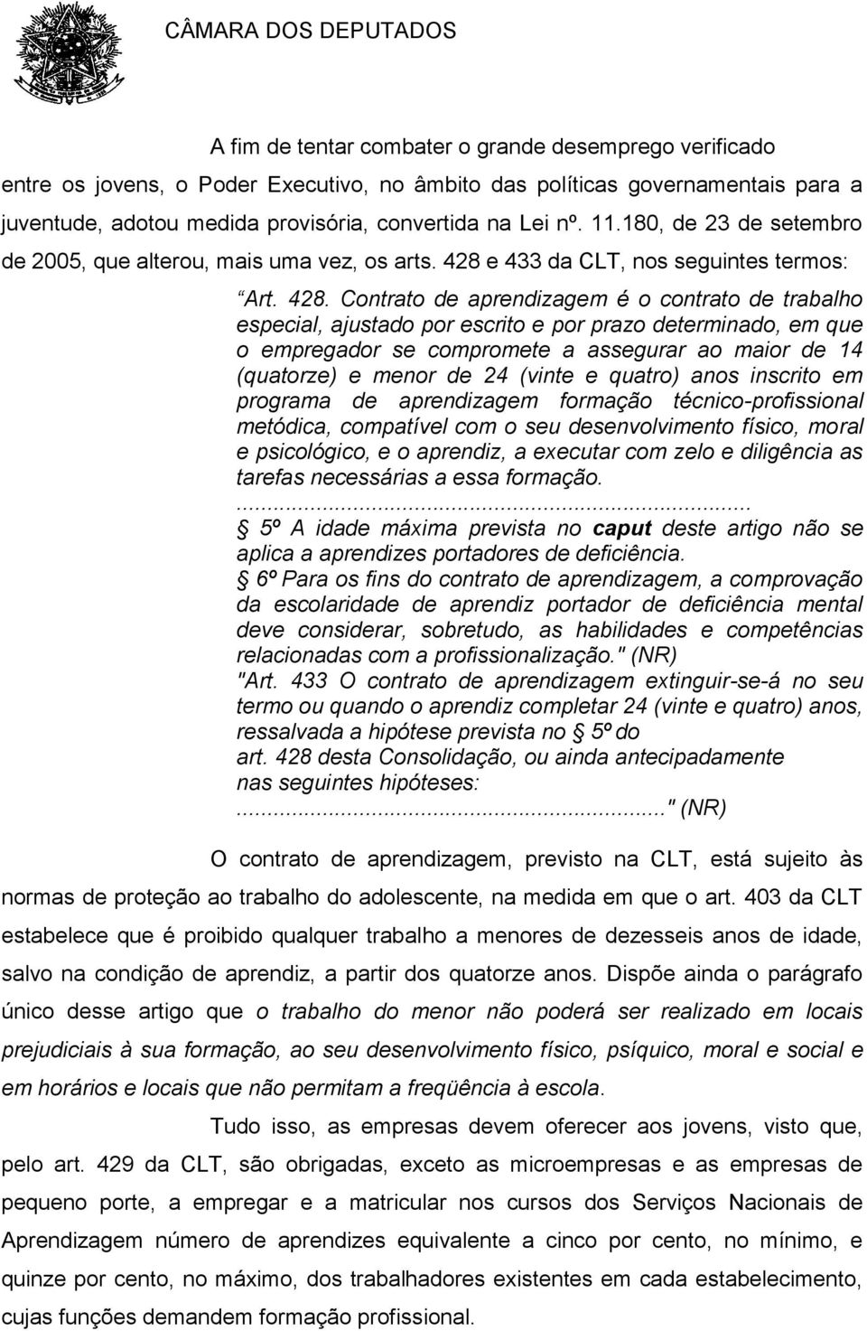 e 433 da CLT, nos seguintes termos: Art. 428.