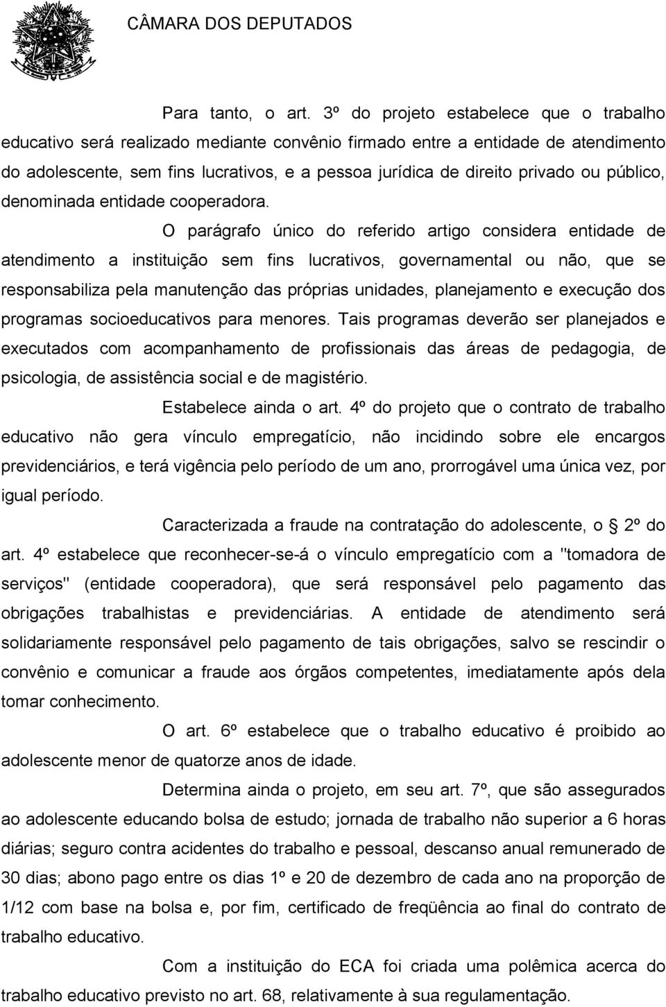 ou público, denominada entidade cooperadora.