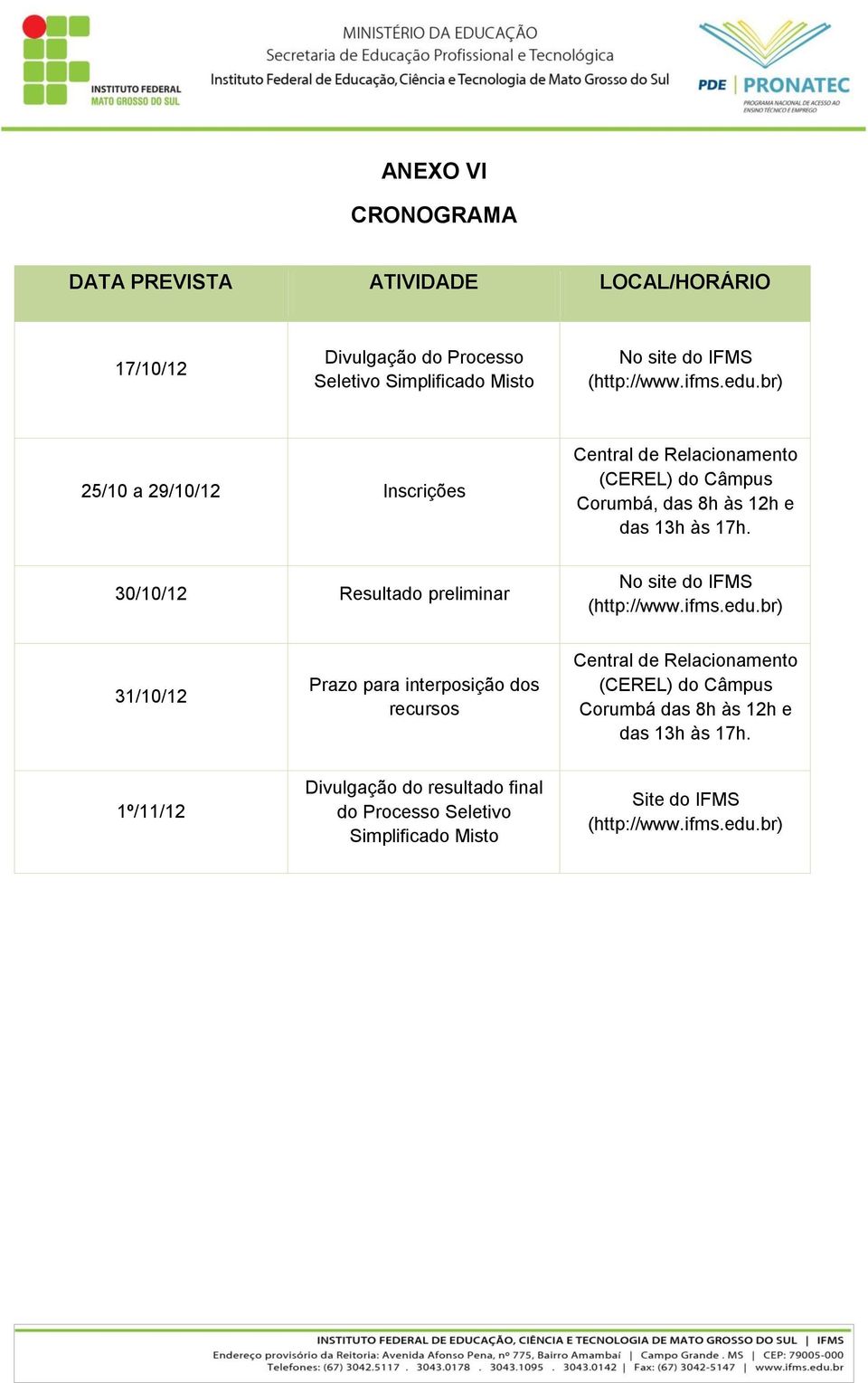 30/10/12 Resultado preliminar No site do IFMS (http://www.ifms.edu.