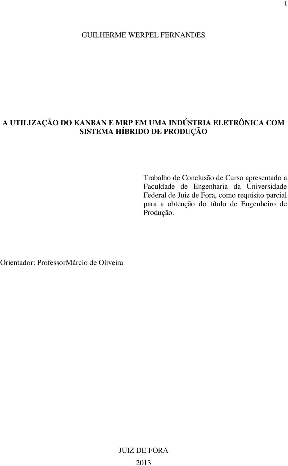 Engenharia da Universidade Federal de Juiz de Fora, como requisito parcial para a obtenção