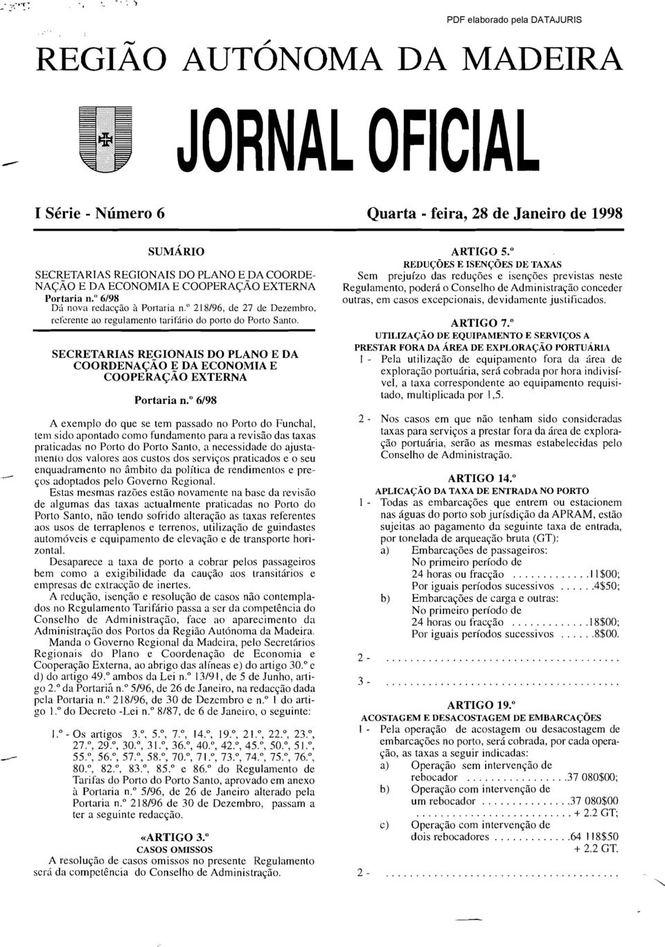 Portaria n." 6/98 Dá nova redacção à Portaria n." 218/96, de 27 de Dezembro, referente ao regulamento tarifário do porto do Porto Santo.