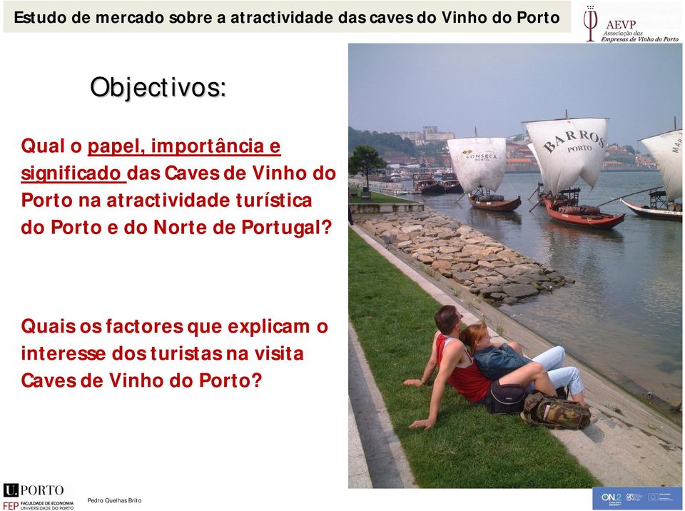 atractividade turística do Porto e do Norte de Portugal?