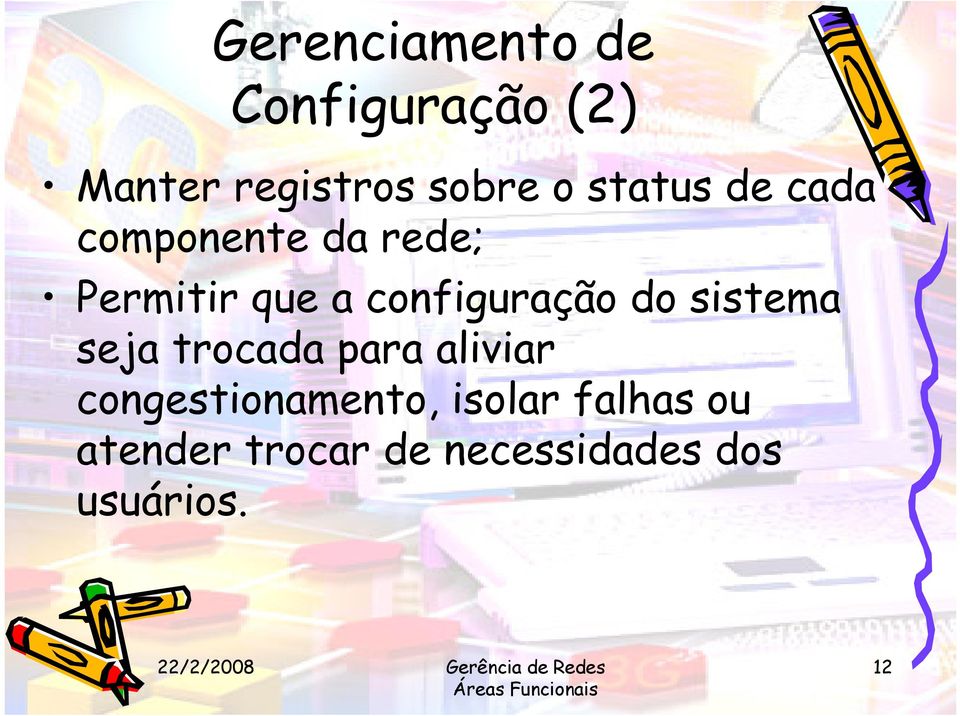 sistema seja trocada para aliviar congestionamento,