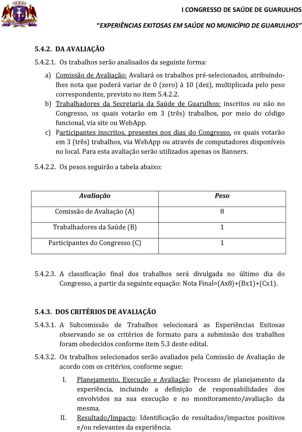 correspondente, previsto no item 5.4.2.