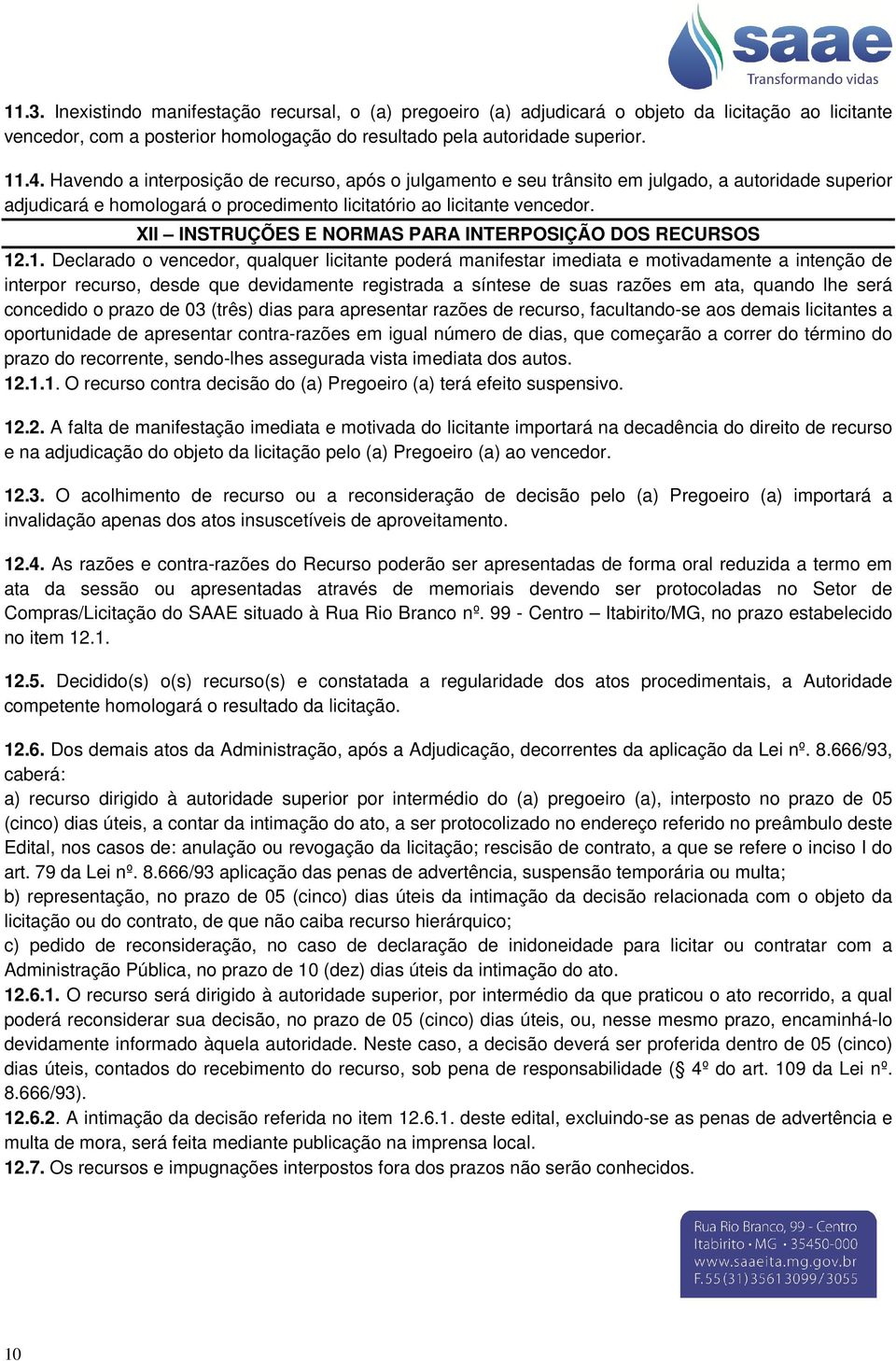 XII INSTRUÇÕES E NORMAS PARA INTERPOSIÇÃO DOS RECURSOS 12