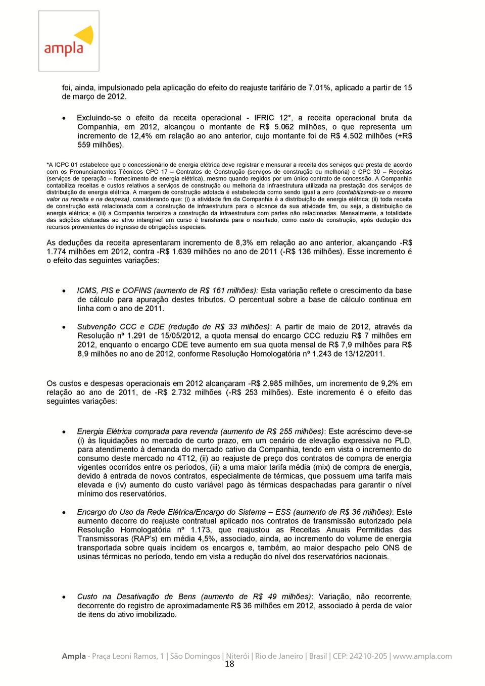 062 milhões, o que representa um incremento de 12,4% em relação ao ano anterior, cujo montante foi de R$ 4.502 milhões (+R$ 559 milhões).