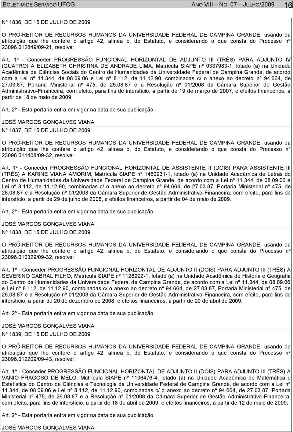 considerando o que consta do Processo nº 23096.012849/09-21, resolve: Art.