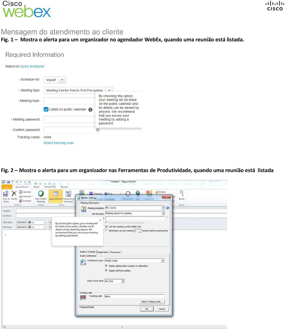 Fig. 2 Mostra o alerta para um organizador nas