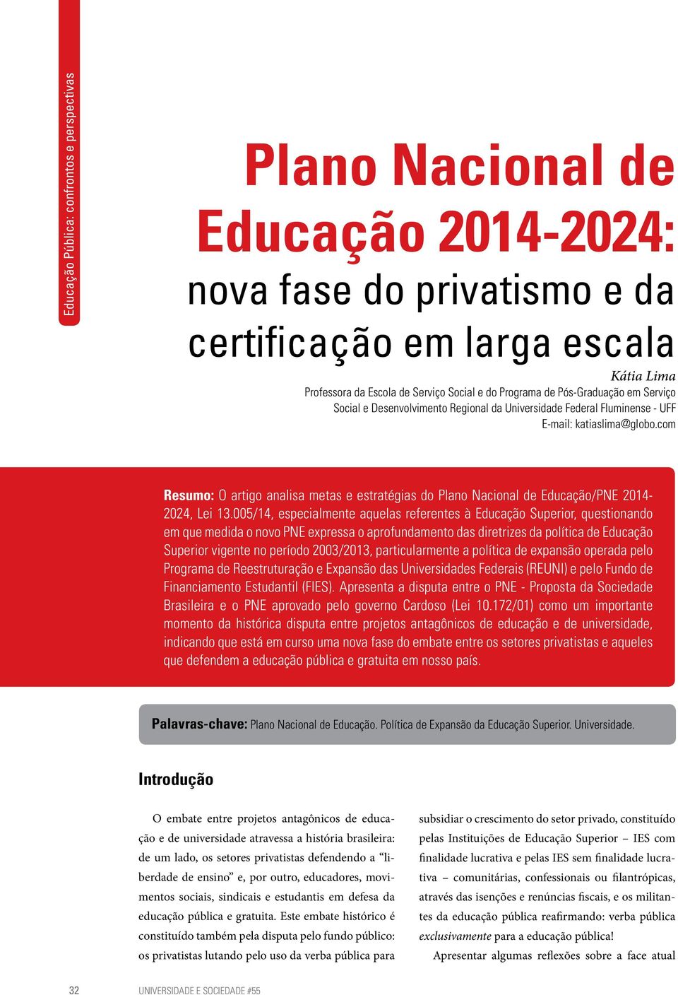 com Resumo: O artigo analisa metas e estratégias do Plano Nacional de Educação/PNE 2014-2024, Lei 13.