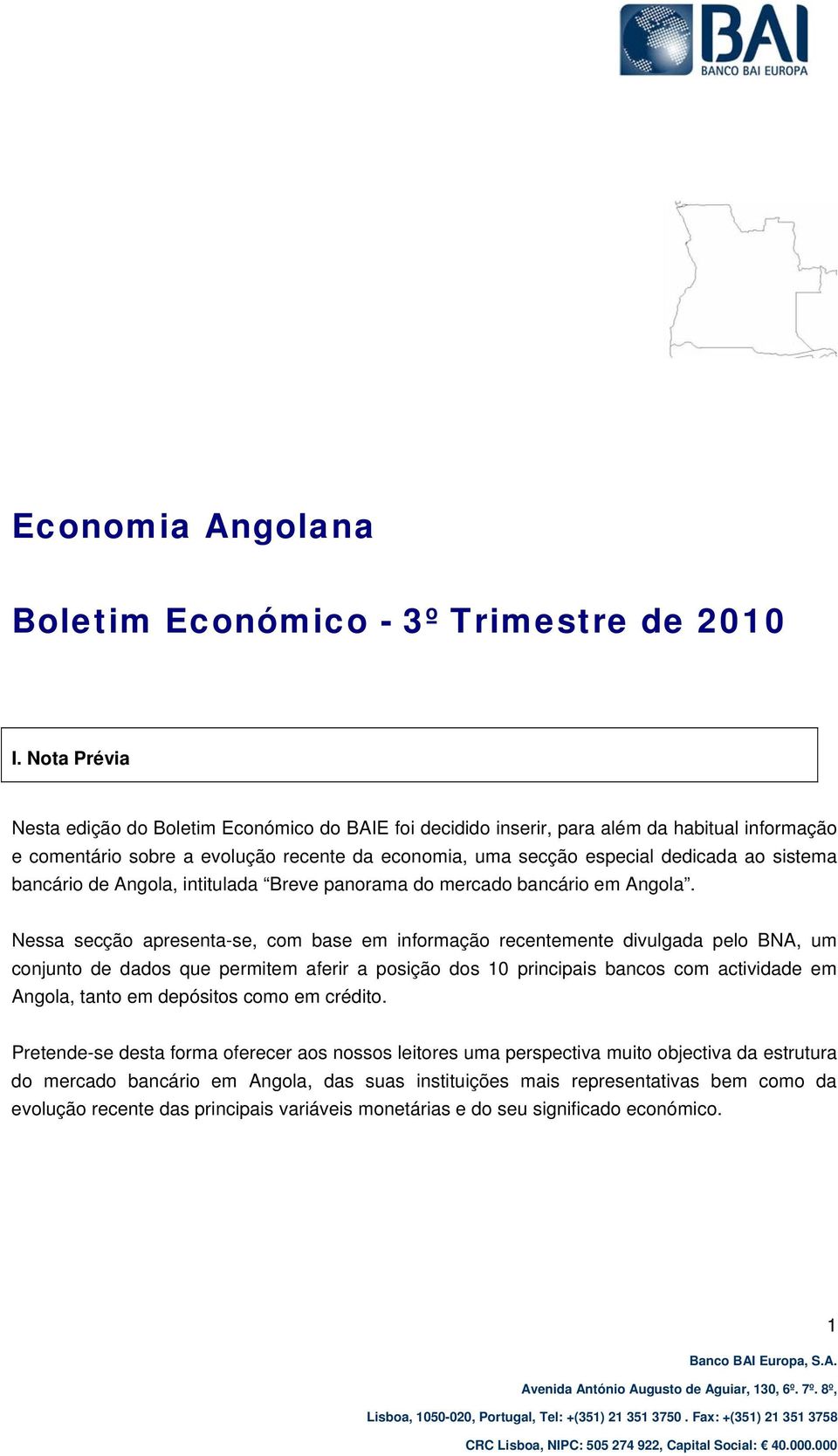 bancário de Angola, intitulada Breve panorama do mercado bancário em Angola.