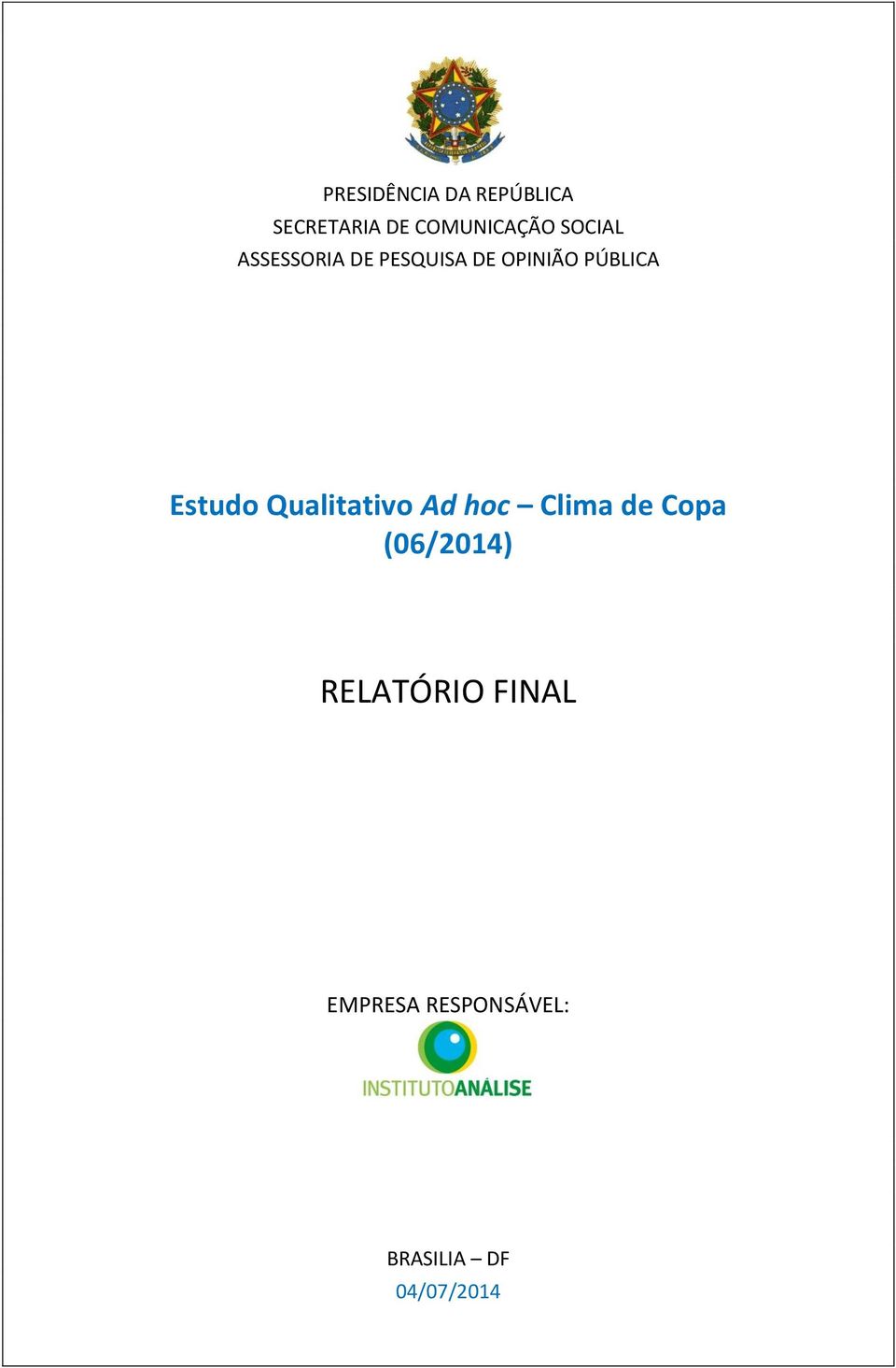 Estudo Qualitativo Ad hoc Clima de Copa (06/2014)