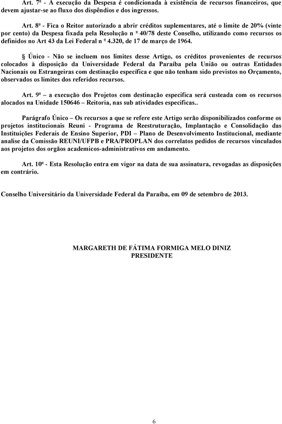 no Art 43 da Lei Federal n o 4.320, de 17 de março de 1964.