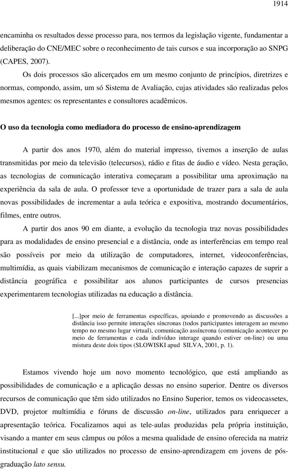 representantes e consultores acadêmicos.