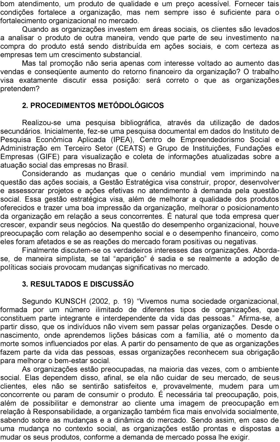 ações sociais, e com certeza as empresas tem um crescimento substancial.