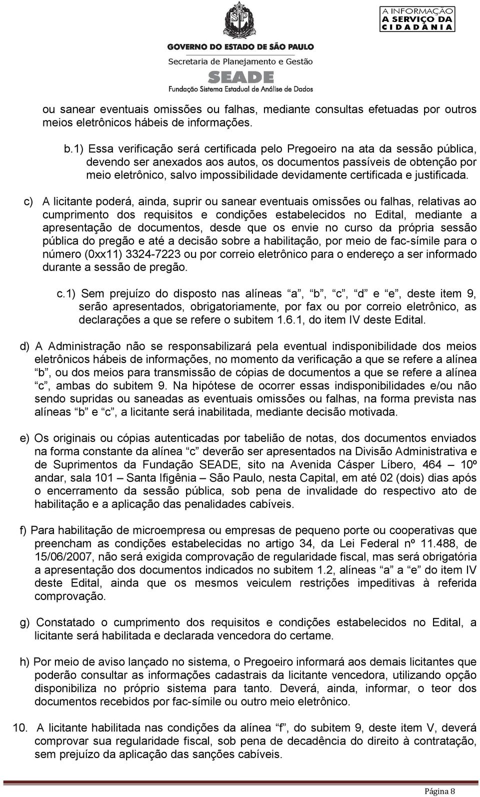 devidamente certificada e justificada.