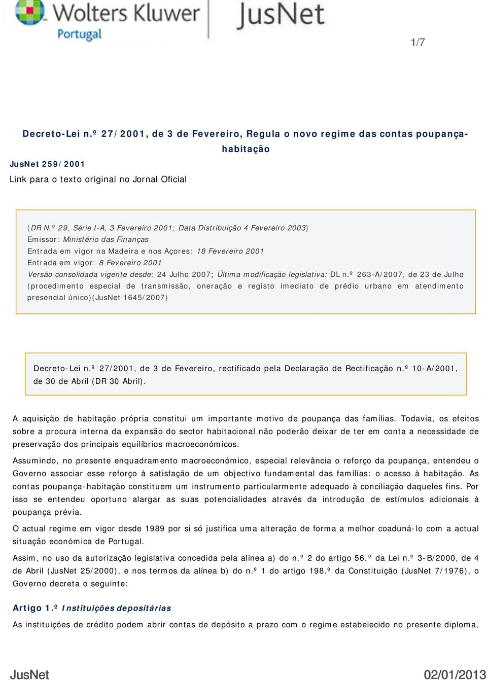 Versão consolidada vigente desde: 24 Julho 2007; Última modificação legislativa: DL n.