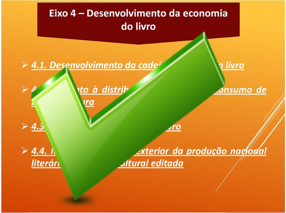 Fomento à distribuição, circulação e consumo de bens de leitura 4.3.