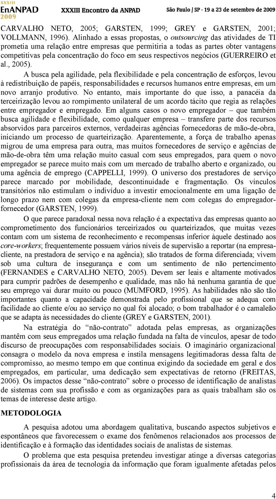 respectivos negócios (GUERREIRO et al., 2005).