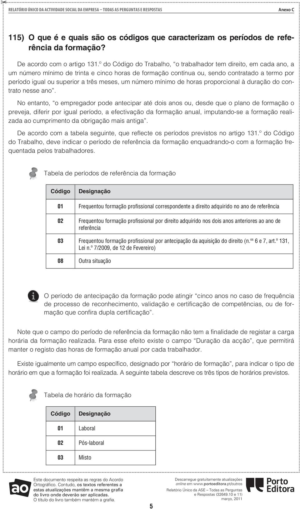 número mínimo de horas proporcional à duração do contrato nesse ano.