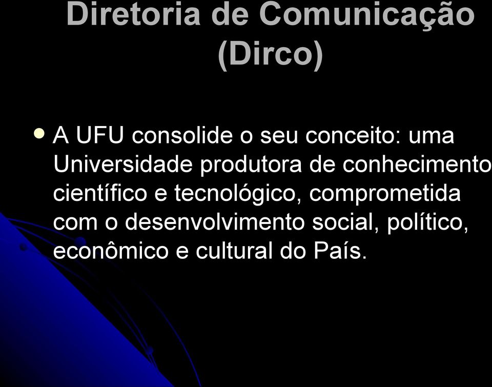 científico e tecnológico, comprometida com o