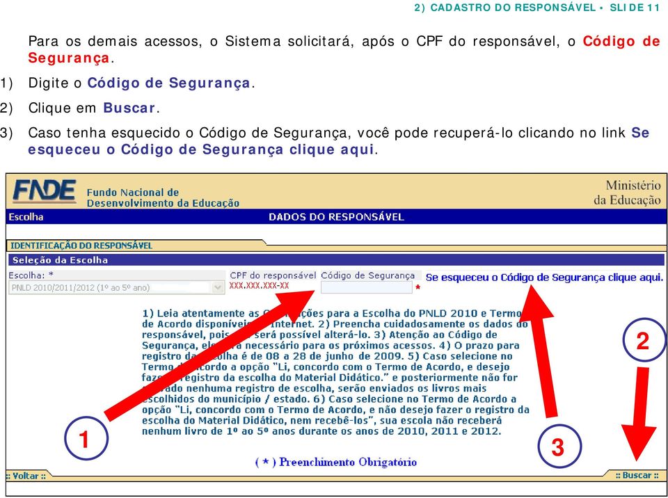 ) Digite o Código de Segurança. 2) Clique em Buscar.