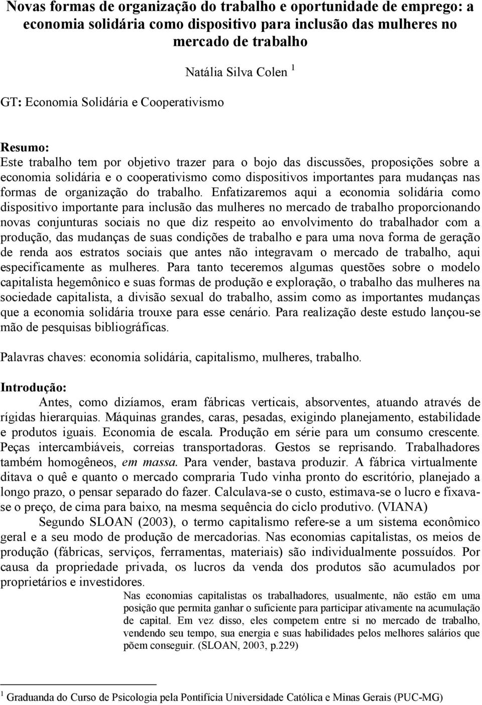 nas formas de organização do trabalho.