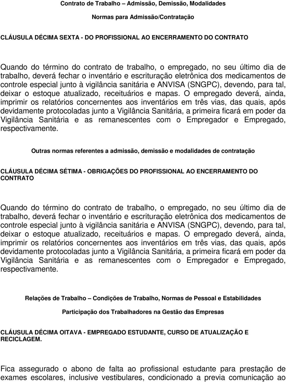 deixar o estoque atualizado, receituários e mapas.